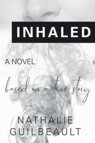 Title: Inhaled, Author: Nathalie Guilbeault