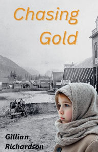 Title: Chasing Gold, Author: Gillian Richardson
