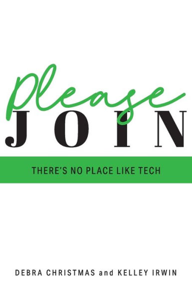 Please Join: There's No Place Like Tech