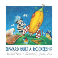 Title: Edward Built a Rocketship, Author: Graham Ross
