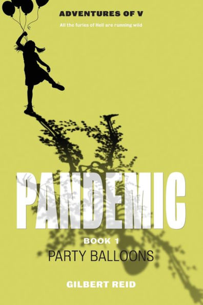 Pandemic, Book 1: Party Balloons