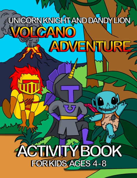 Unicorn Knight and Dandy Lion: Volcano Adventure
