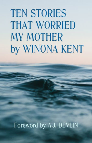 Ten Stories That Worried My Mother