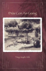 Title: D?a Con An Giang, Author: Vinh Quyen Tang