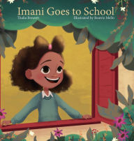 Title: Imani Goes to School, Author: Thalia Bennett