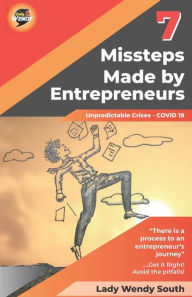 Title: 7 Missteps Made by Entrepreneurs, Author: Wendy South