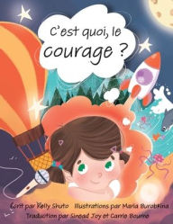 Title: C'est quoi, le courage ?, Author: Kelly Shuto