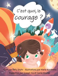 Title: C'est quoi, le courage ?, Author: Kelly Shuto