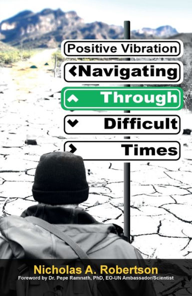 Positive Vibration: Navigating Through Difficult Times: