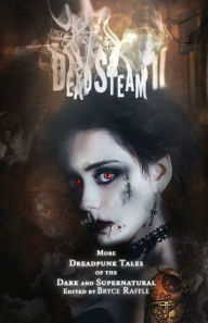 Title: DeadSteam II, Author: Bryce Raffle