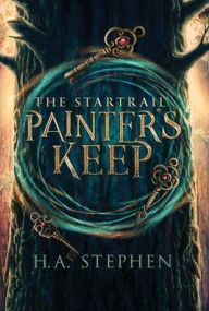 Title: The Startrail: Painter's Keep, Author: H a Stephen