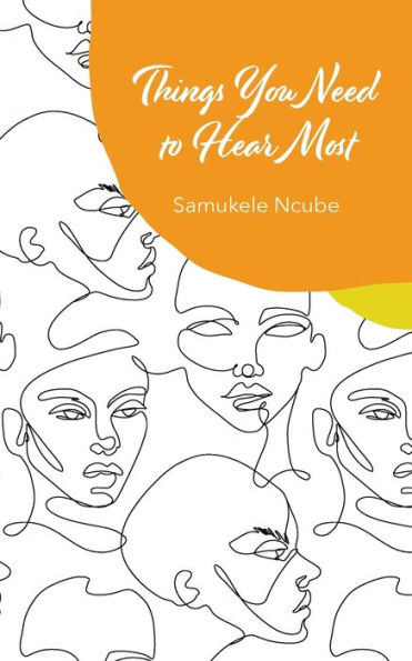 Things You Need to Hear Most: A collection of poetry and notes rooted self-love