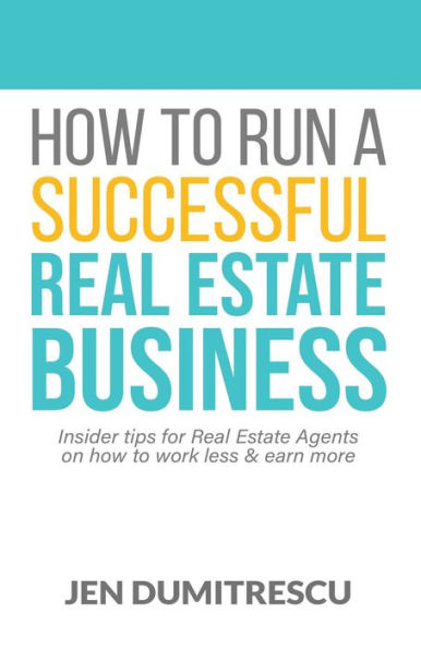 How To Run A Successful Real Estate Business