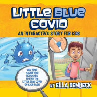 Title: Little Blue Covid, Author: Ella Dembeck