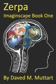 Title: Zerpa: Imaginscape Book One, Author: Daved M Muttart