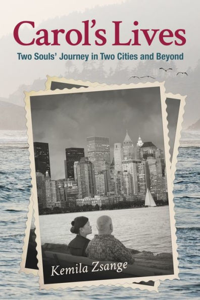 Carol's Lives: Two Soul's Journey Cities and Beyond