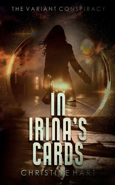 Irina's Cards (The Variant Conspiracy, Book 1)