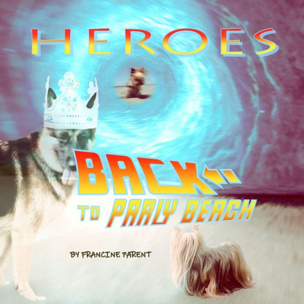 Heroes: Back to Parly Beach