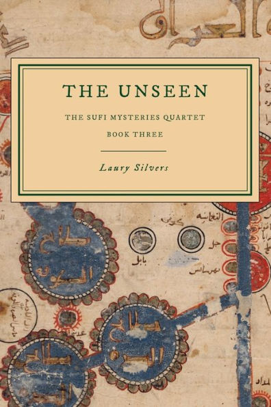 The Unseen: The Sufi Mysteries Quartet Book Three