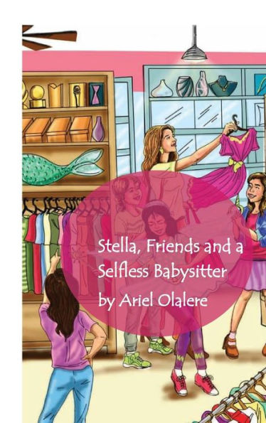 Stella, Friends and a Selfless Babysitter: A tale of a wonderful Caregiver