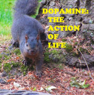 Title: Dopamine, the Action of Life, Author: Rowena Kong