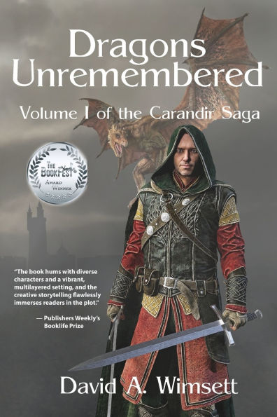 Dragons Unremembered: Volume I of The Carandir Saga