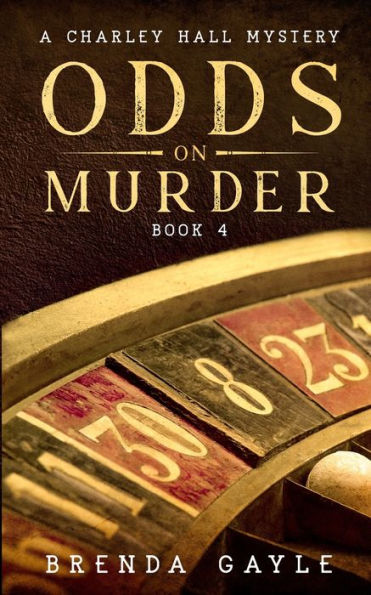 Odds on Murder: A Charley Hall Mystery