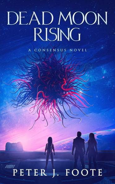 Dead Moon Rising: A Science Fiction Adventure