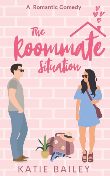 The Roommate Situation: A Romantic Comedy