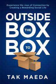 Title: Outside the Box to Box, Author: Tak Maeda