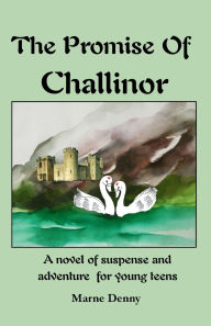 Title: The Promise Of Challinor, Author: Marne Denny