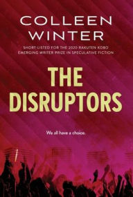 Title: The Disruptors, Author: Colleen Winter