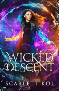 Title: Wicked Descent, Author: Scarlett Kol