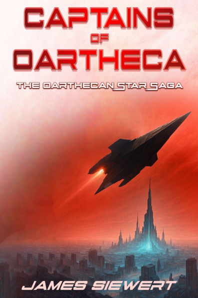 Captains of Oartheca: Book Three of the Oarthecan Star Saga