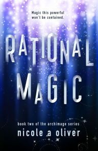 Title: Rational Magic, Author: Nicole  A Oliver