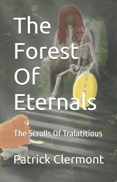 The Forest Of Eternals: The Scrolls Of Tralatitious