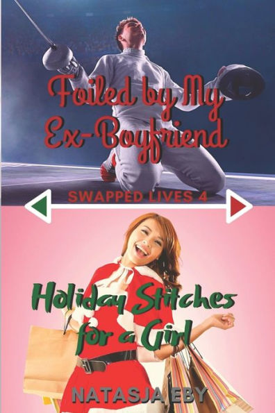 Foiled by My Ex-Boyfriend/Holiday Stitches for a Girl