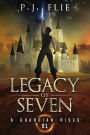 Legacy of Seven: A Guardian Rises