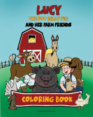 Free ebooks for nook download Lucy the pot belly pig and her farm friends 9781777736118
