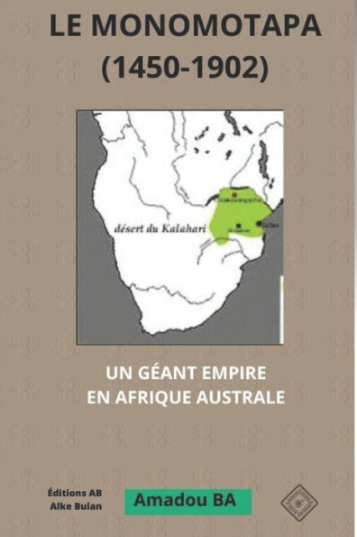 Le Monomotapa (1450-1902): Un géant empire en Afrique australe