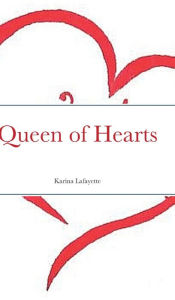 Title: Queen of Hearts, Author: Karina Lafayette