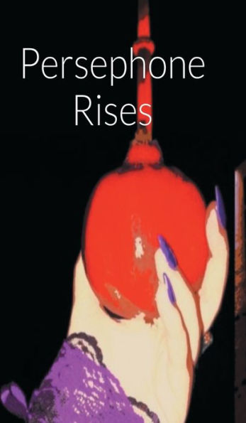 Persephone Rises