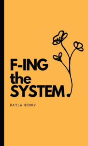 Free ebooks for pdf download F-ing the System MOBI CHM PDF in English 9781777766269