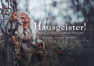 Downloading free ebooks for kobo Hausgeister!: Household Spirits of German Folklore: Household Spirits of German Folklore by Florian Schäfer, Janin Pisarek, Hannah Gritsch, Florian Schäfer, Janin Pisarek, Hannah Gritsch 9781777791810