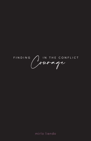 Finding Courage The Conflict