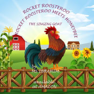Title: Rocket Roosteroo - Rocket Roosteroo Meets Honeybee -The Singing Goat, Author: M S Ibrahim
