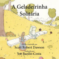 Title: A Geladeirinha Solitária, Author: Scott Robert Dawson