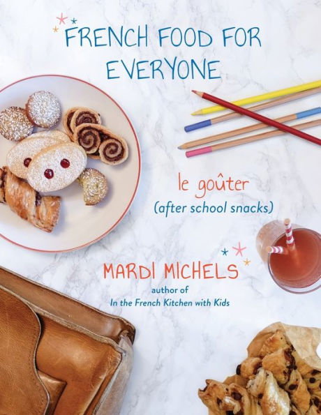 French Food for Everyone: le goï¿½ter (after school snacks)