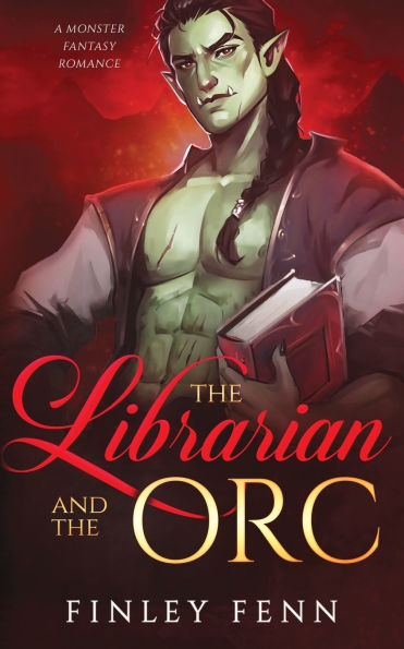 the Librarian and Orc: A Monster Fantasy Romance