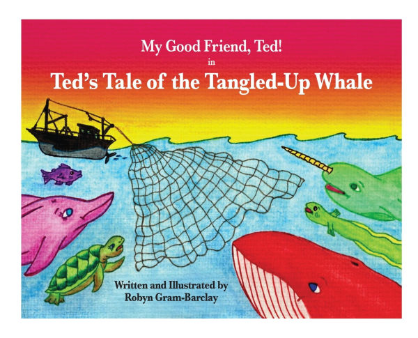 My Good Friend, Ted! in Ted's Tale of the Tangled-Up Whale